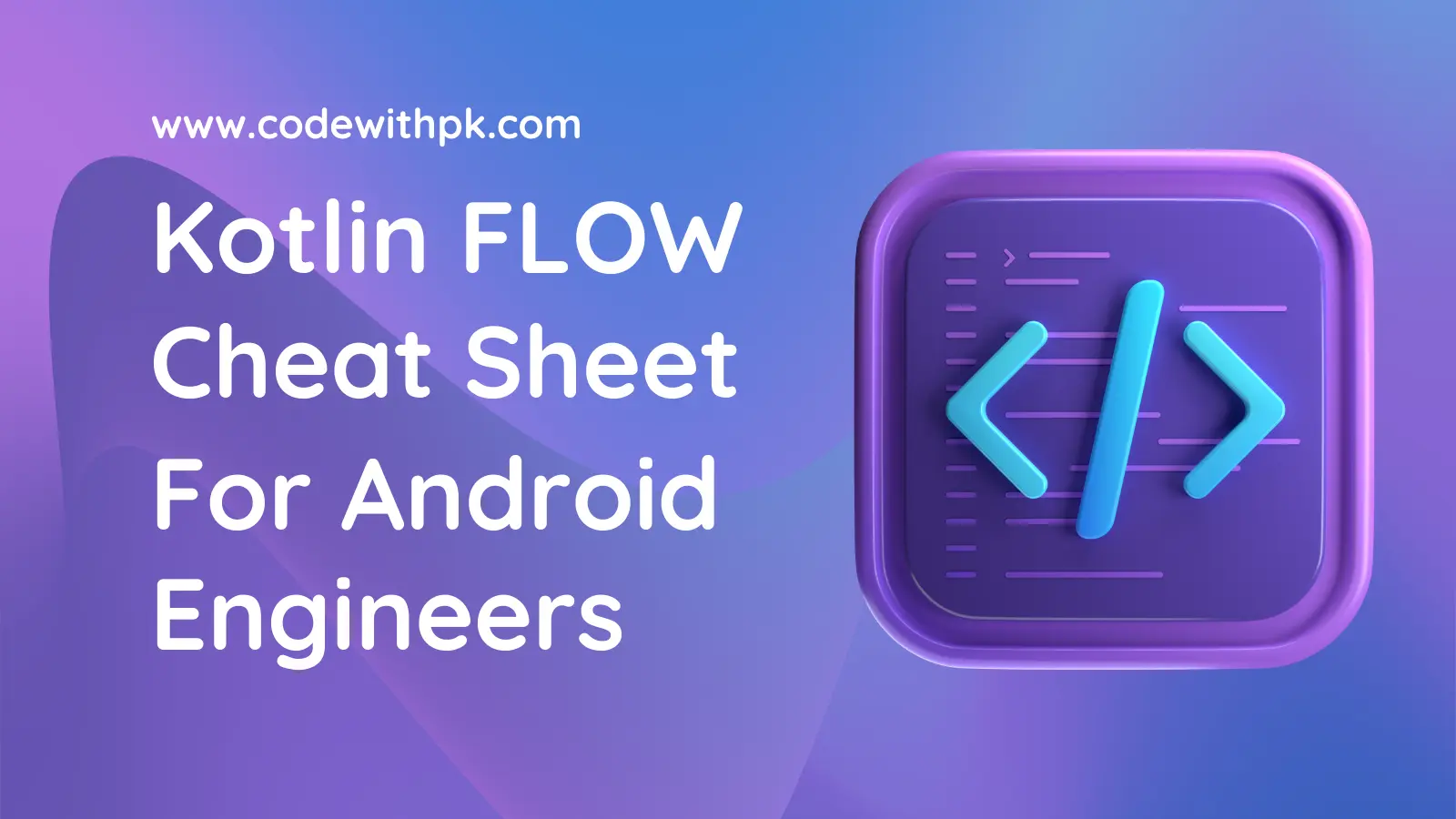 Advanced Kotlin Flow Cheat sheet (for Android Engineer)