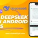 How to Use DeepSeek Model in Android Apps